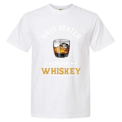 Whiskey Er Save Water Whiskey Cute Gift Garment-Dyed Heavyweight T-Shirt