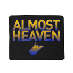 West Virginia Almost Heaven Mousepad