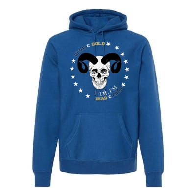 West Virginia Blue & Gold Till I'm Dead & Cold Premium Hoodie