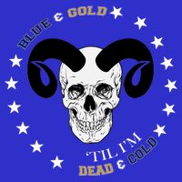 West Virginia Blue & Gold Till I'm Dead & Cold Tumbler