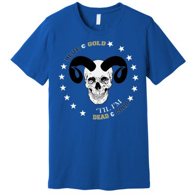 West Virginia Blue & Gold Till I'm Dead & Cold Premium T-Shirt