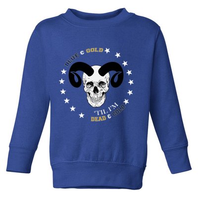 West Virginia Blue & Gold Till I'm Dead & Cold Toddler Sweatshirt