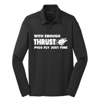 With Enough Thrust Pigs Fly Just Fine Silk Touch Performance Long Sleeve Polo