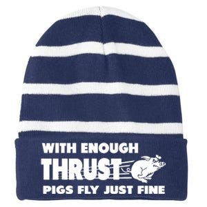 With Enough Thrust Pigs Fly Just Fine Striped Beanie with Solid Band