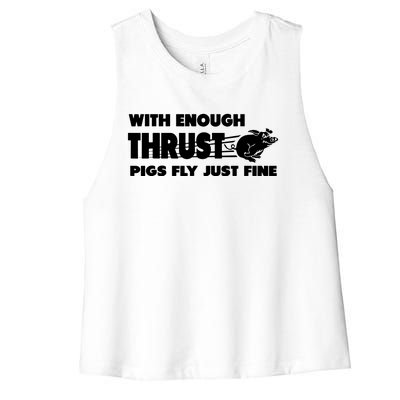 With Enough Thrust Pigs Fly Just Fine Women's Racerback Cropped Tank