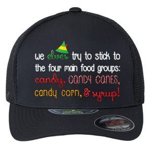 We Elves Try To Stick To Four Main Food Groups Flexfit Unipanel Trucker Cap