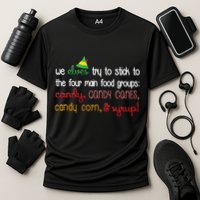 We Elves Try To Stick To Four Main Food Groups Performance Shirt