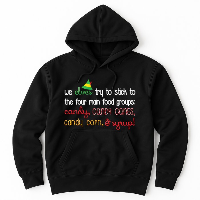 We Elves Try To Stick To Four Main Food Groups Hoodie