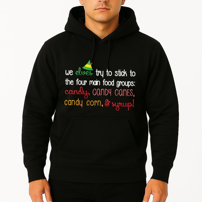 We Elves Try To Stick To Four Main Food Groups Hoodie