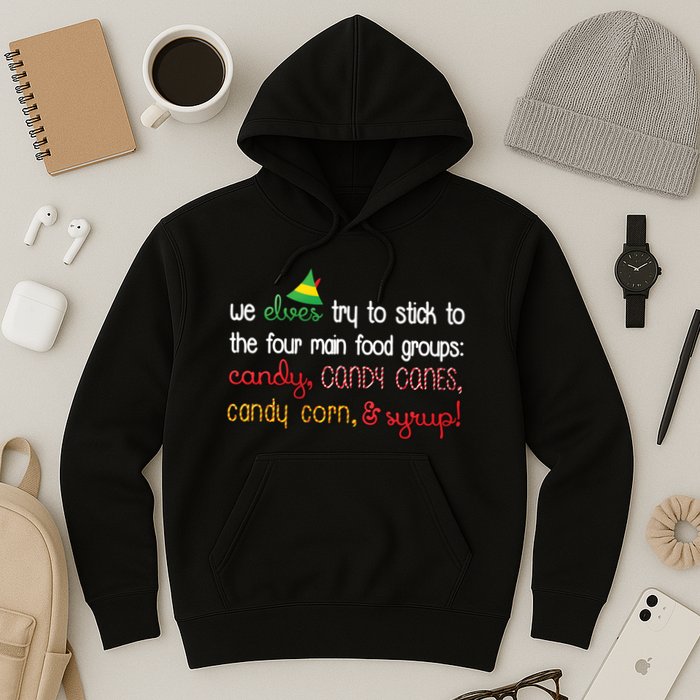 We Elves Try To Stick To Four Main Food Groups Hoodie
