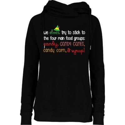 We Elves Try To Stick To Four Main Food Groups Womens Funnel Neck Pullover Hood