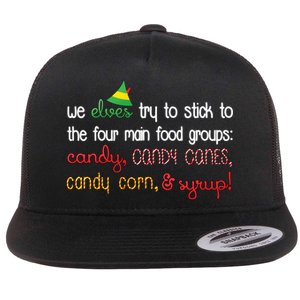 We Elves Try To Stick To Four Main Food Groups Flat Bill Trucker Hat