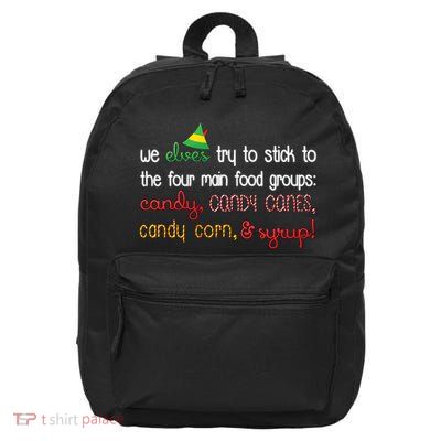 We Elves Try To Stick To Four Main Food Groups 16 in Basic Backpack