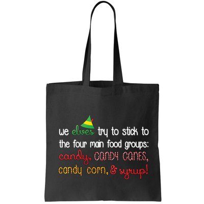 We Elves Try To Stick To Four Main Food Groups Bag