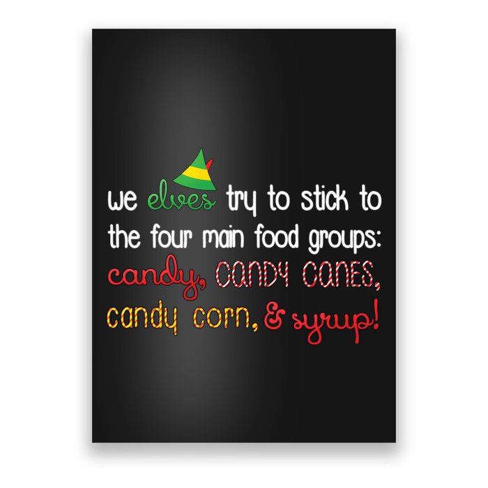 We Elves Try To Stick To Four Main Food Groups Poster