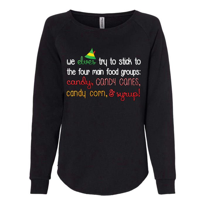 We Elves Try To Stick To Four Main Food Groups Womens California Wash Sweatshirt