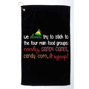 We Elves Try To Stick To Four Main Food Groups Platinum Collection Golf Towel