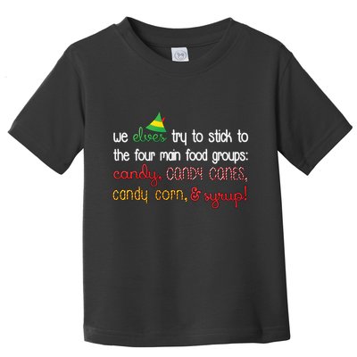 We Elves Try To Stick To Four Main Food Groups Toddler T-Shirt