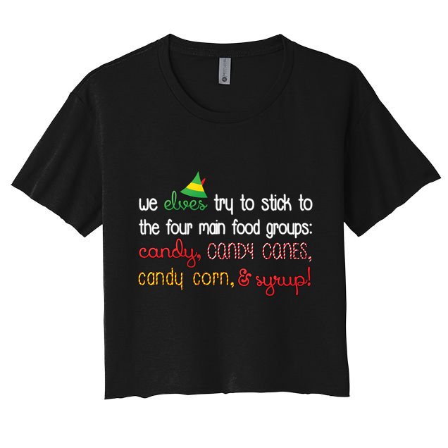 We Elves Try To Stick To Four Main Food Groups Crop Top