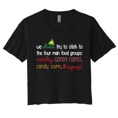 We Elves Try To Stick To Four Main Food Groups Women's Crop Top Tee