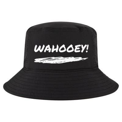 Wahooey! Excitement Unleashed. Shout It Out Cool Comfort Performance Bucket Hat