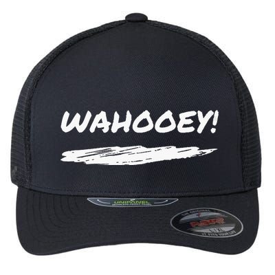 Wahooey! Excitement Unleashed. Shout It Out Flexfit Unipanel Trucker Cap