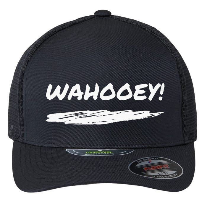 Wahooey! Excitement Unleashed. Shout It Out Flexfit Unipanel Trucker Cap
