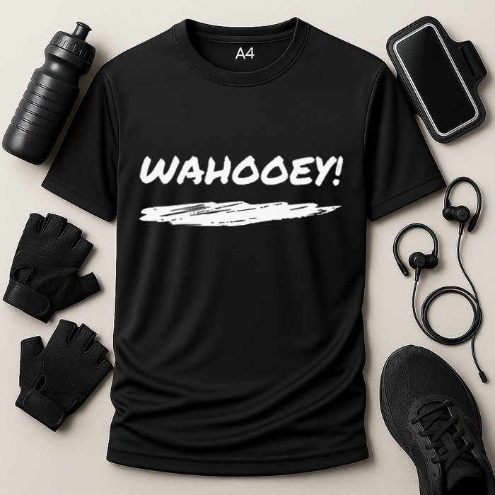 Wahooey! Excitement Unleashed. Shout It Out Performance Shirt