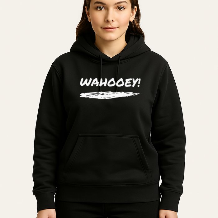 Wahooey! Excitement Unleashed. Shout It Out Hoodie