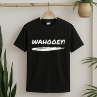 Wahooey! Excitement Unleashed. Shout It Out T-Shirt