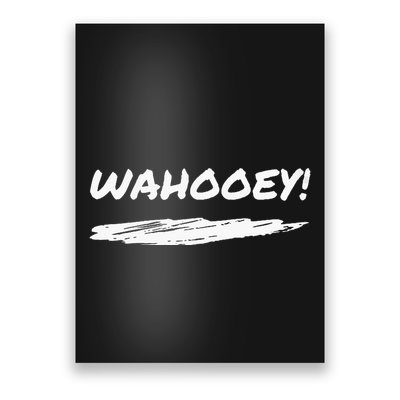 Wahooey! Excitement Unleashed. Shout It Out Poster