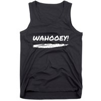 Wahooey! Excitement Unleashed. Shout It Out Tank Top