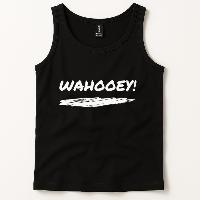 Wahooey! Excitement Unleashed. Shout It Out Tank Top