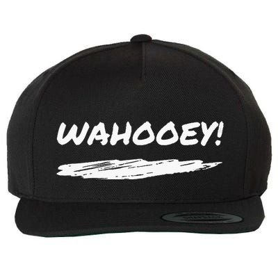Wahooey! Excitement Unleashed. Shout It Out Wool Snapback Cap