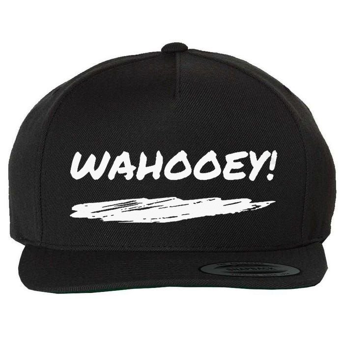 Wahooey! Excitement Unleashed. Shout It Out Wool Snapback Cap