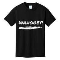 Wahooey! Excitement Unleashed. Shout It Out Kids T-Shirt