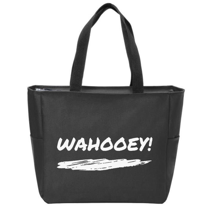 Wahooey! Excitement Unleashed. Shout It Out Zip Tote Bag