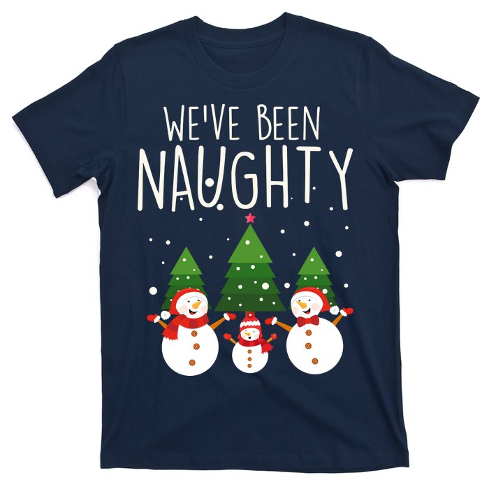 We've Been Naughty Christmas Snowman T-Shirt