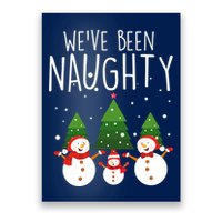 We've Been Naughty Christmas Snowman Poster