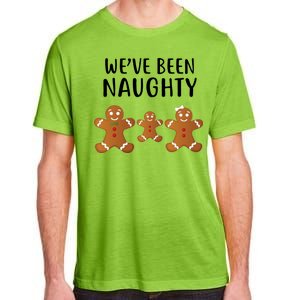 We've Been Naughty Gingerbread Adult ChromaSoft Performance T-Shirt