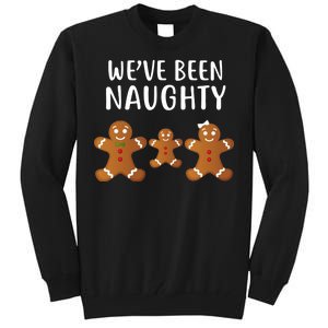 We've Been Naughty Gingerbread Tall Sweatshirt