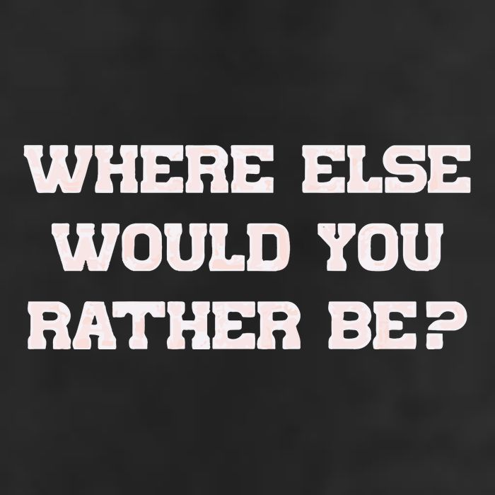 Where Else Would You Rather Be Garment-Dyed Fleece Hoodie