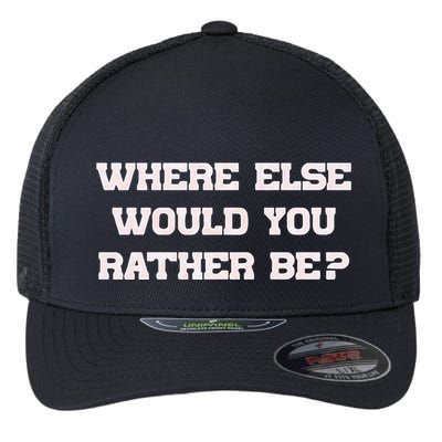 Where Else Would You Rather Be Flexfit Unipanel Trucker Cap