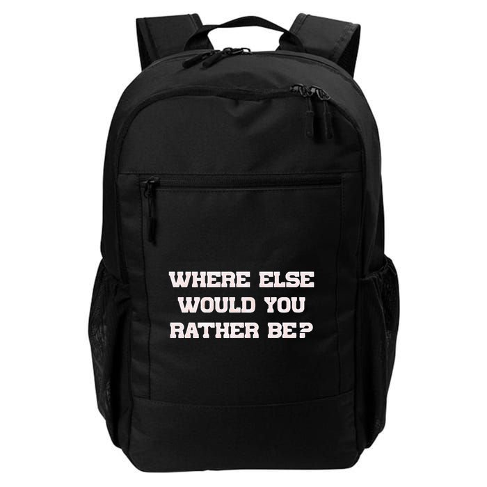 Where Else Would You Rather Be Backpack