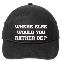 Where Else Would You Rather Be 7-Panel Snapback Hat