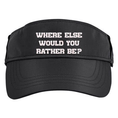 Where Else Would You Rather Be Adult Drive Performance Visor
