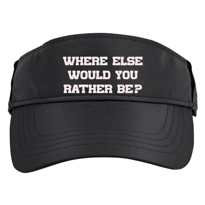 Where Else Would You Rather Be Adult Drive Performance Visor