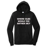 Where Else Would You Rather Be Women's Pullover Hoodie