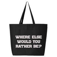 Where Else Would You Rather Be 25L Jumbo Tote