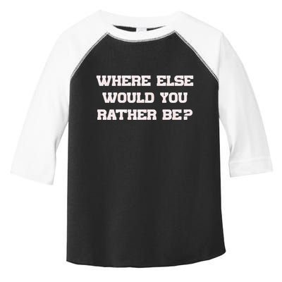 Where Else Would You Rather Be Toddler Fine Jersey T-Shirt